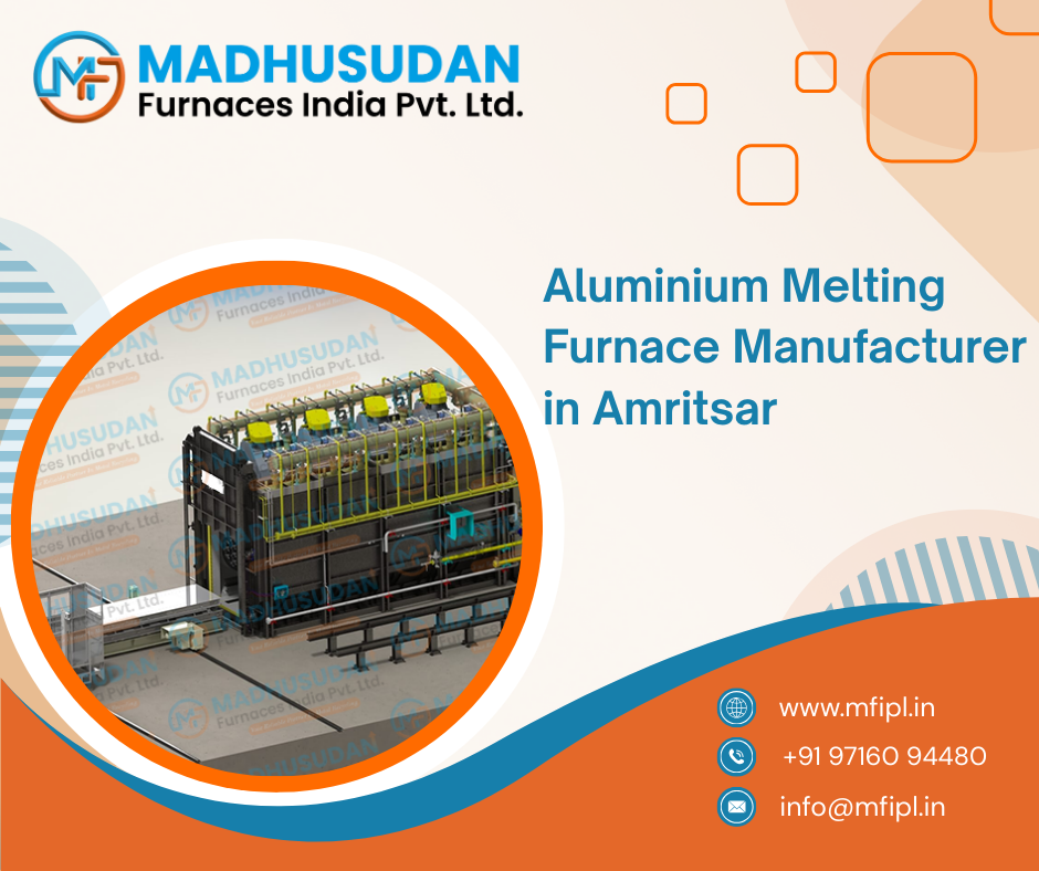 Aluminium Melting Furnace Manufacturer in Amritsar