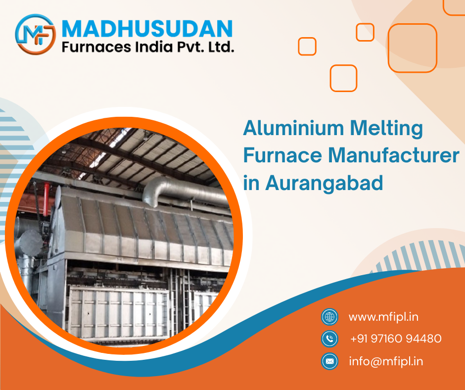 Aluminium Melting Furnace Manufacturer in Aurangabad