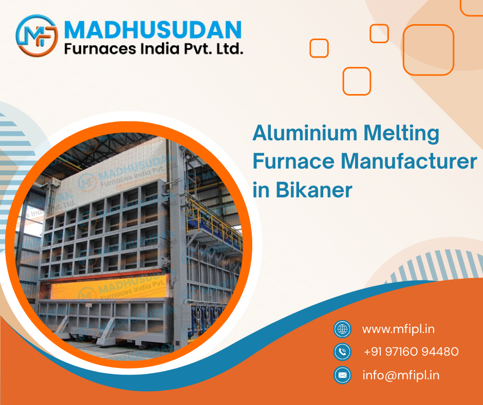 Aluminium Melting Furnace Manufacturer in Bikaner