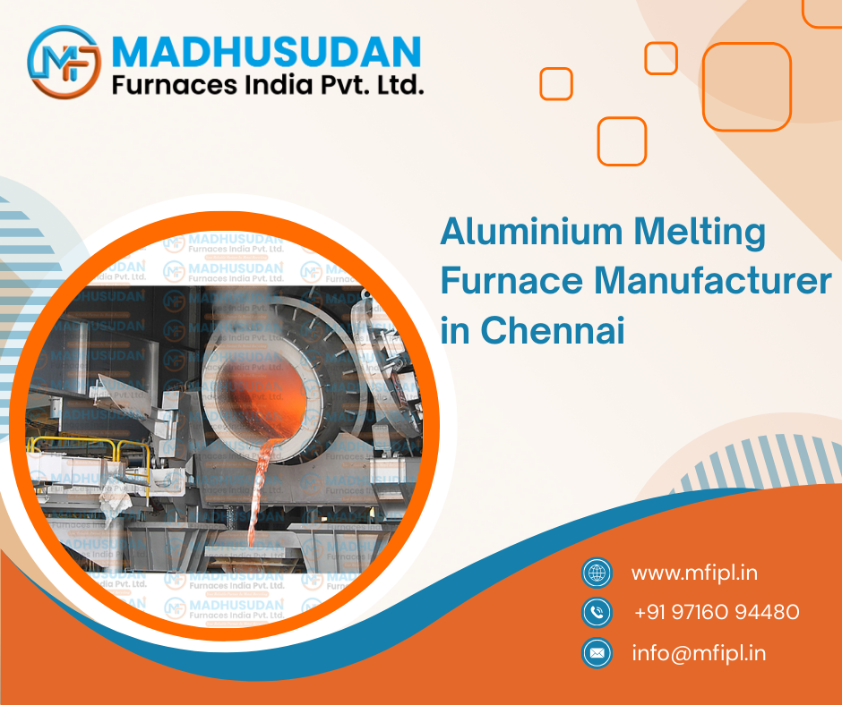 Aluminium Melting Furnace Manufacturer in Chennai