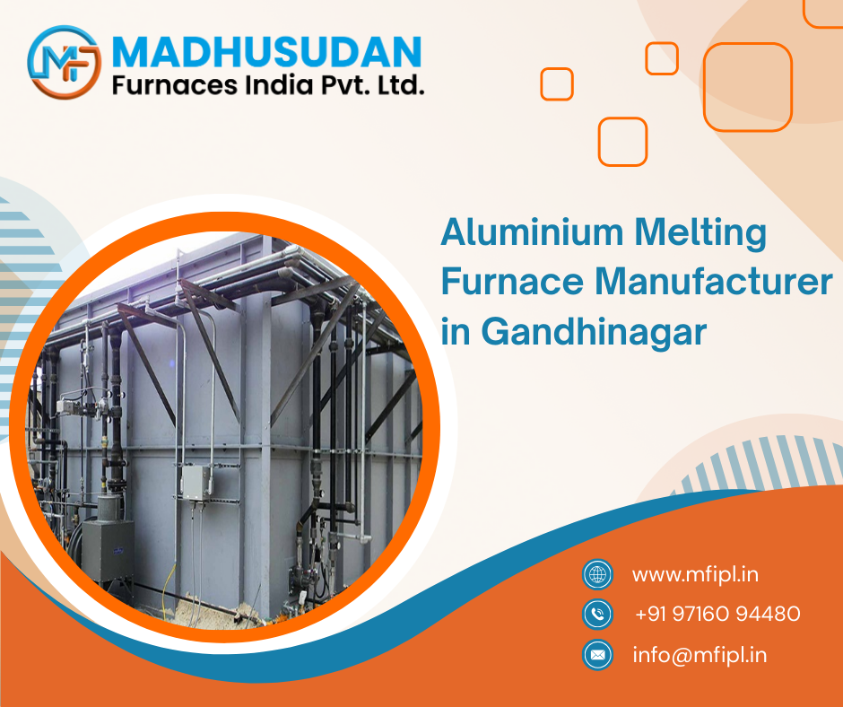 Aluminium Melting Furnace Manufacturer in Gandhinagar