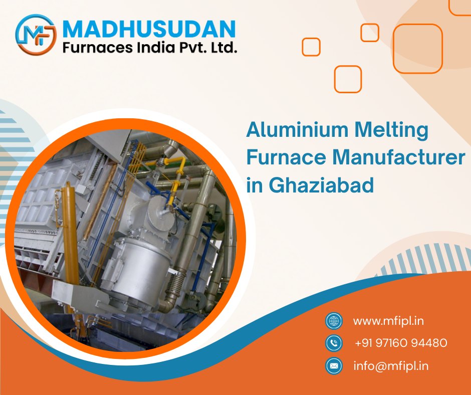 Aluminium Melting Furnace Manufacturer in Ghaziabad