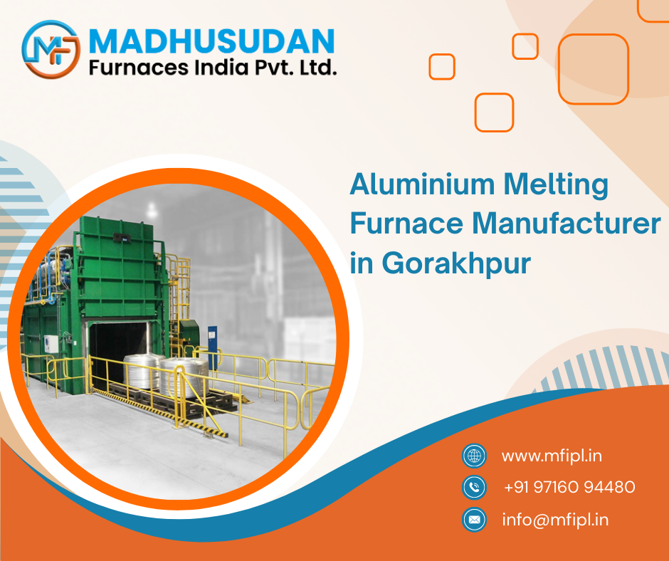 Aluminium Melting Furnace Manufacturer in Gorakhpur