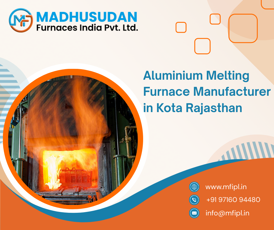Aluminium Melting Furnace Manufacturer in Kota Rajasthan