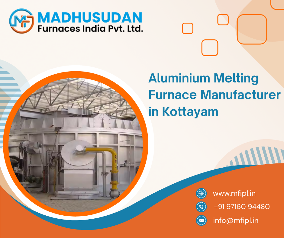 Aluminium Melting Furnace Manufacturer in Kottayam