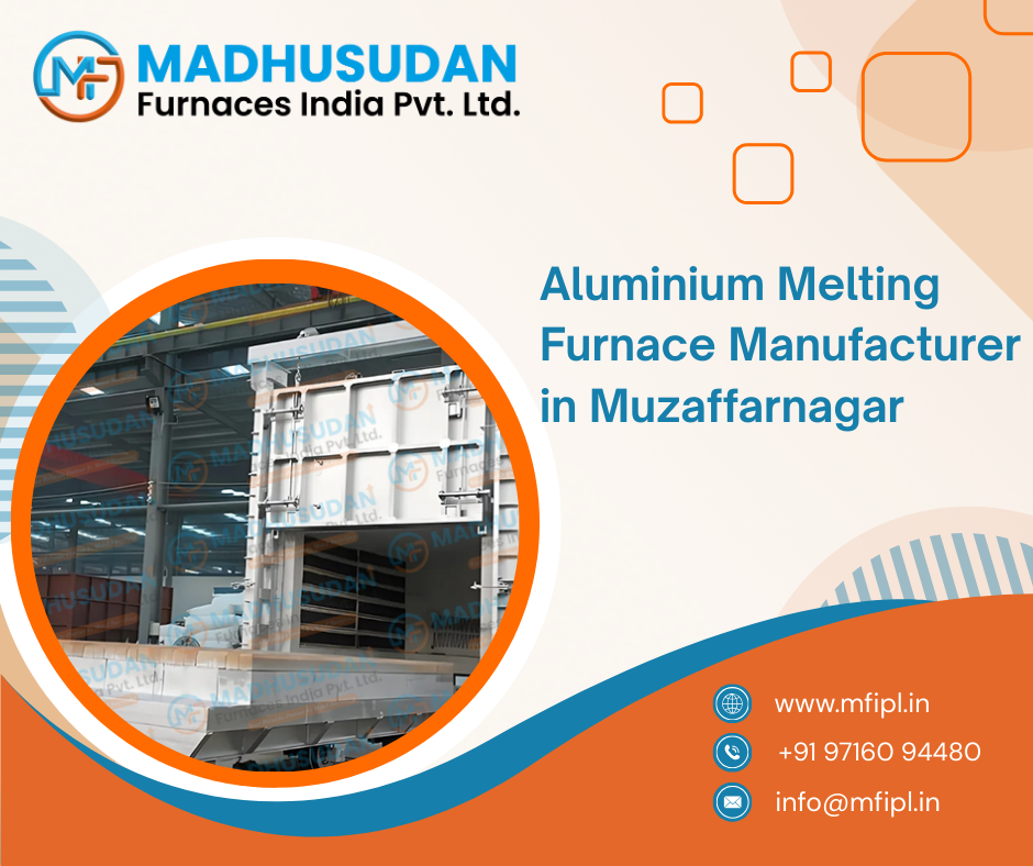 Aluminium Melting Furnace Manufacturer in Muzaffarnagar