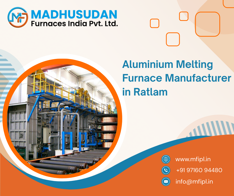Aluminium Melting Furnace Manufacturer in Ratlam