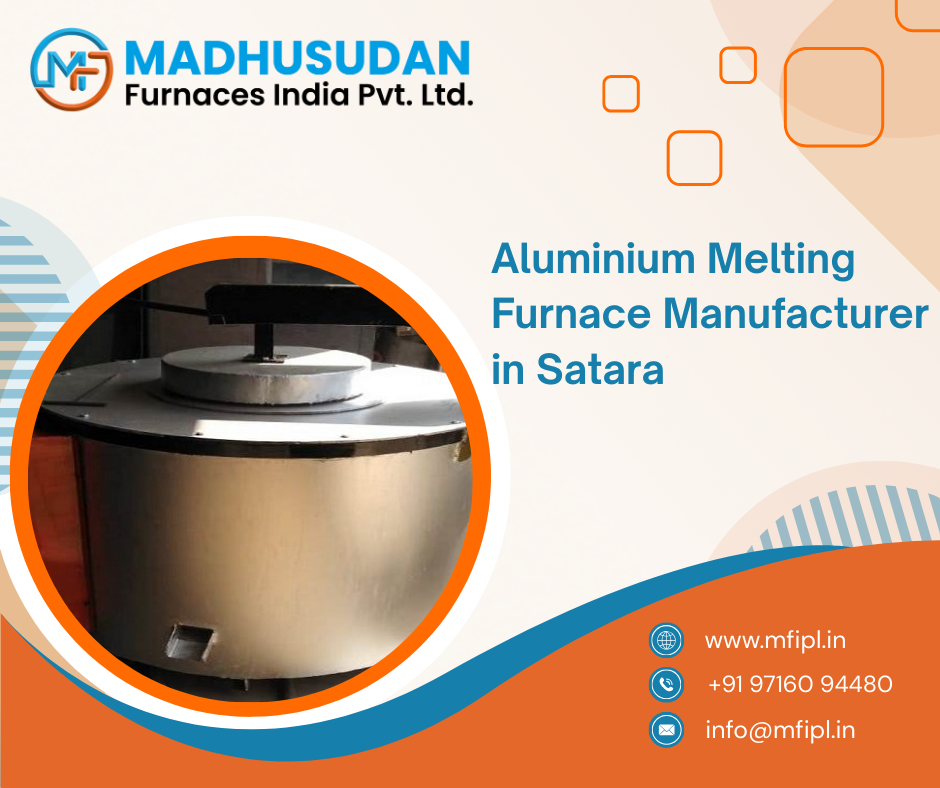 Aluminium Melting Furnace Manufacturer in Satara