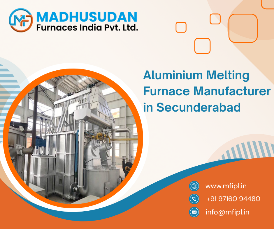 Aluminium Melting Furnace Manufacturer in Secunderabad