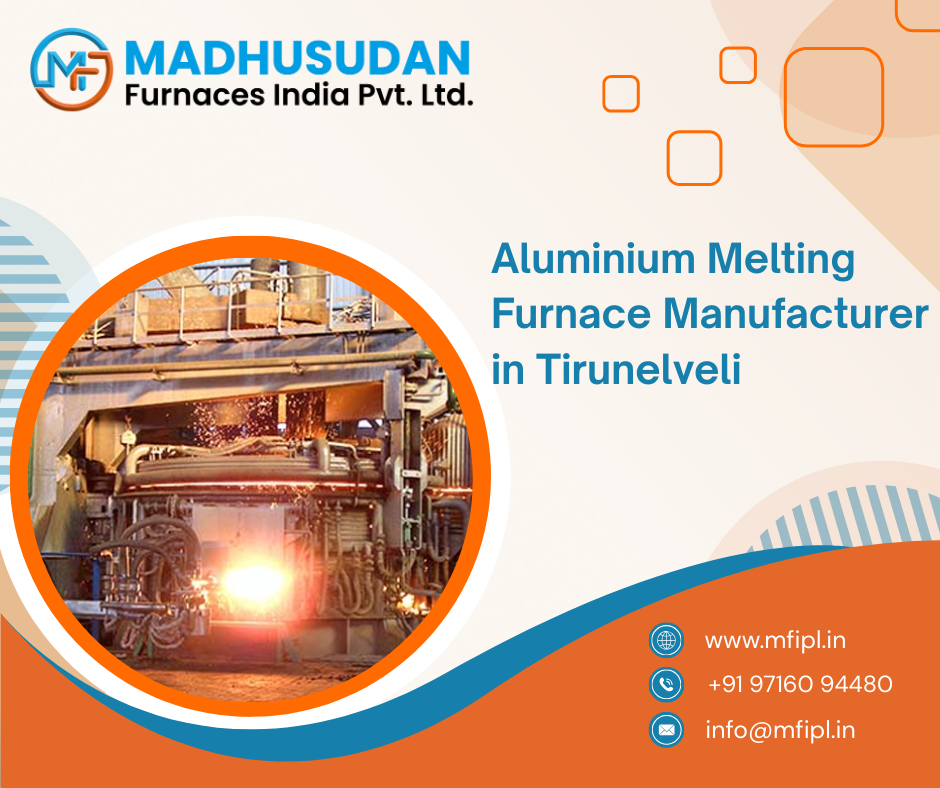 Aluminium Melting Furnace Manufacturer in Tirunelveli