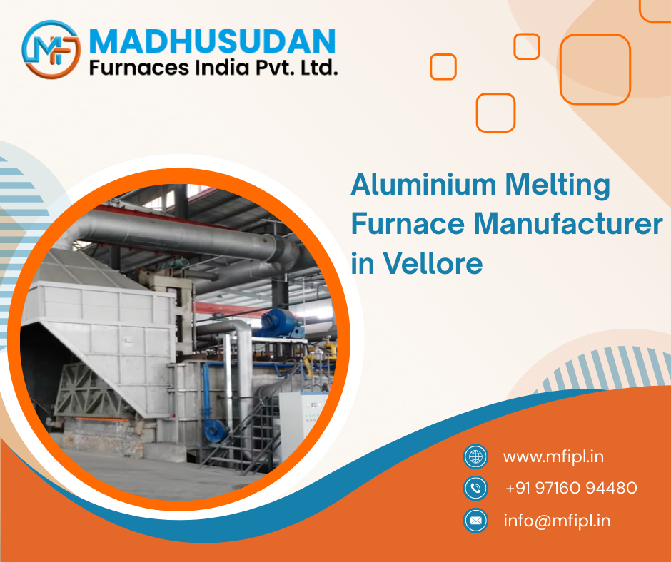 Aluminium Melting Furnace Manufacturer in Vellore